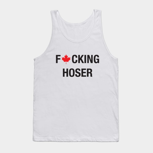 F*cking Hoser Tank Top by hockeyhoser